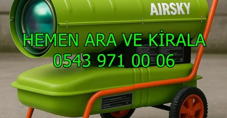 Adana Mazotlu Isımak Kiralama