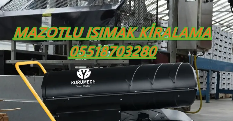 MAZOTLU ISITICI KİRALAMA Gaziantep-Çorum-Malatya-Antalya