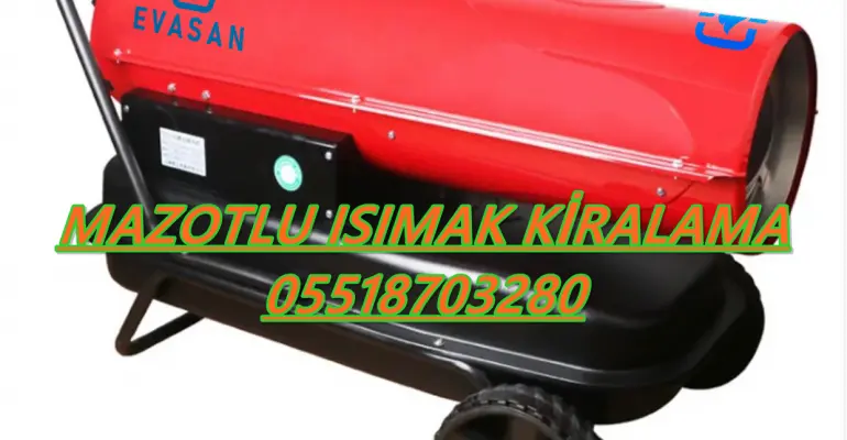 MAZOTLU ISITICI KİRALAMA Osmaniye-İzmit-Sivas-Konya
